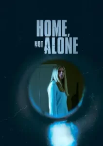 Home, Not Alone (2023)