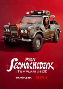 Mr. Car and the Knights Templar (2023) มิสเตอร์คาร์และอัศวินเท็มพลาร์