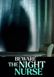 Beware the Night Nurse (2023)