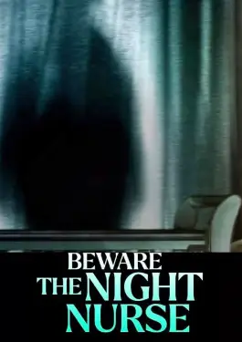 Beware the Night Nurse (2023)