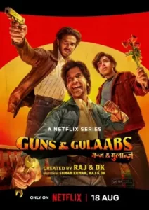 Guns & Gulaabs (2023)