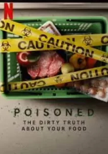 Poisoned (2023) ความจริงที่สกปรกของอาหาร