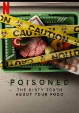 Poisoned (2023) ความจริงที่สกปรกของอาหาร