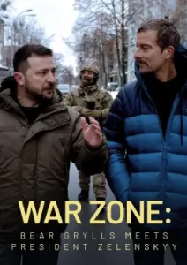 War Zone Bear Grylls meets President Zelenskyy (2023)