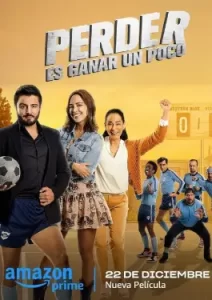 Perder es ganar un poco (2023)