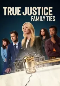 True Justice: Family Ties (2024)